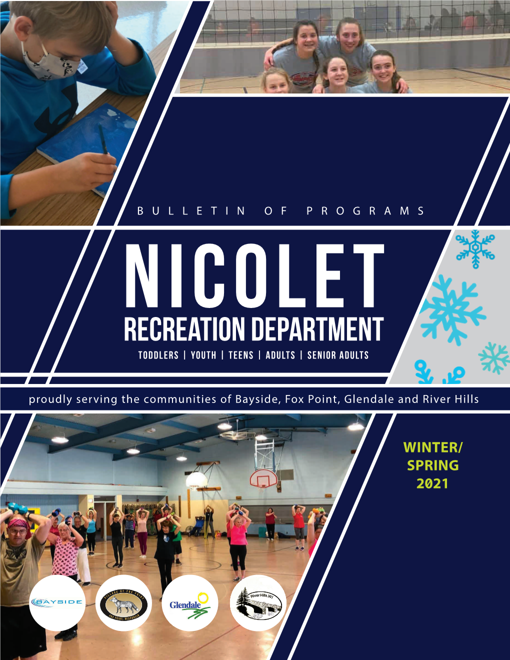 Recreation Department Toddlers | Youth | Teens | Adults | Senior Adults Proudly Serving the Communities of Bayside, Fox Point, Glendale and River Hills