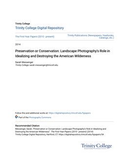 Preservation Or Conservation: Landscape Photography’S Role in Idealizing and Destroying the American Wilderness