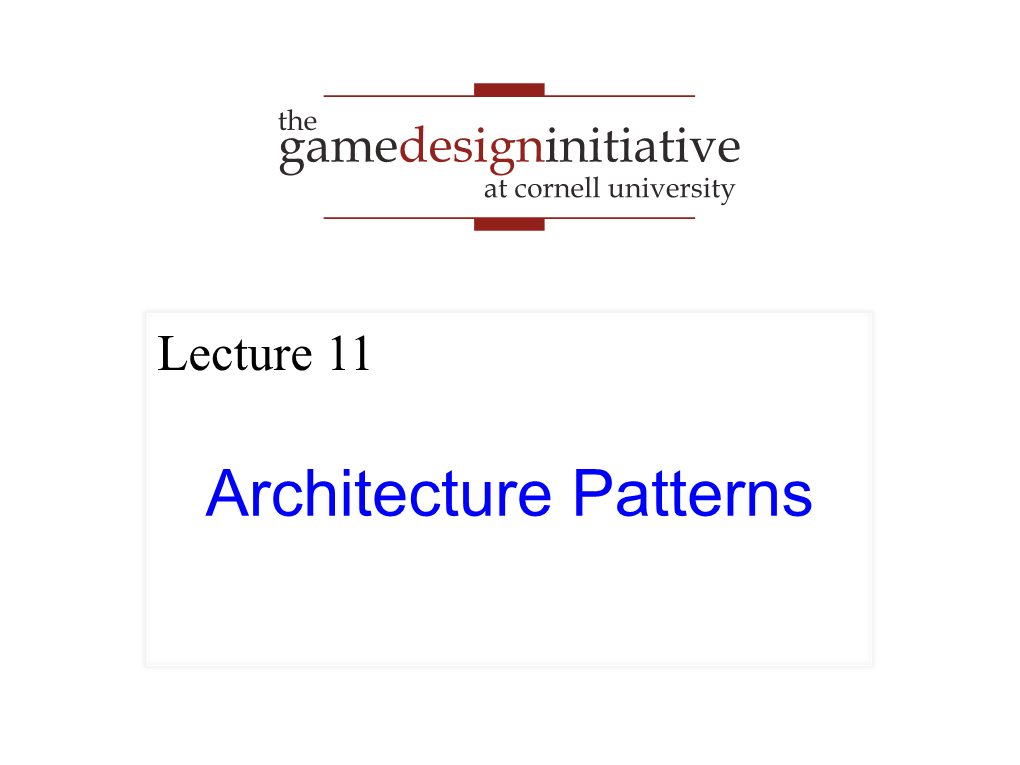 Architecture Patterns Architecture: the Big Picture