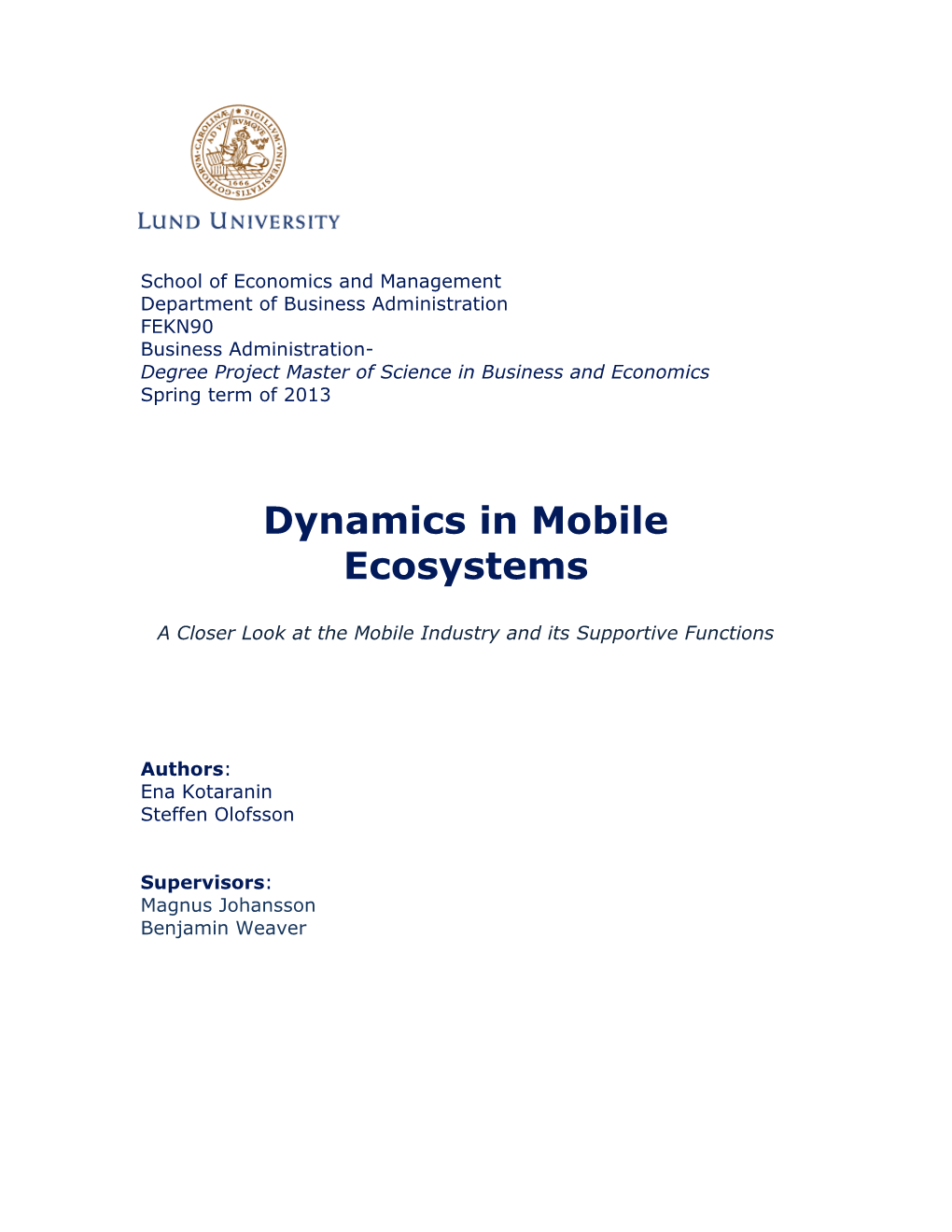 Dynamics in Mobile Ecosystems