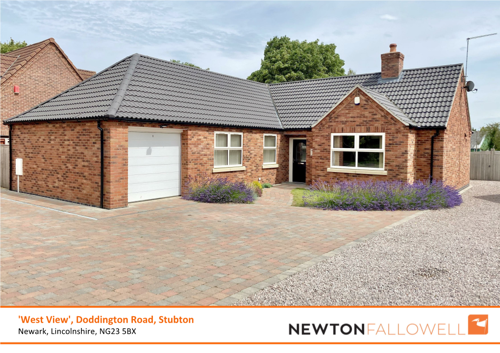 Doddington Road, Stubton Newark, Lincolnshire, NG23 5BX 'West View', Doddington Road, Stubton Newark, Lincolnshire, NG23 5BX Guide Price £350,000 ‐ £375,000