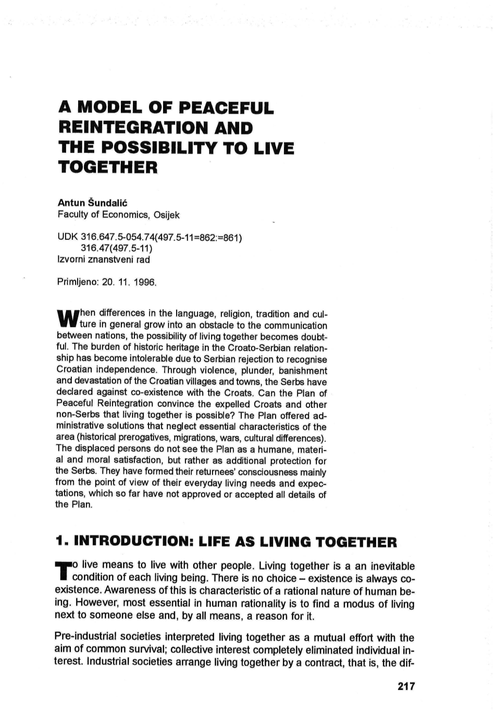 A Model of Peaceful Reintegration and the Possibility to Live Together