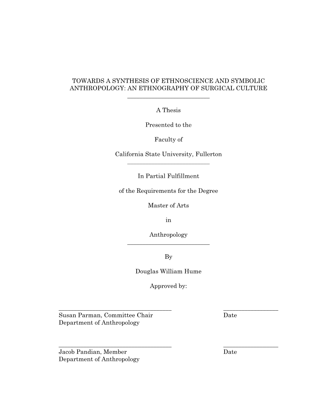 Towards a Synthesis of Ethnoscience and Symbolic Anthropology: an Ethnography of Surgical Culture ______