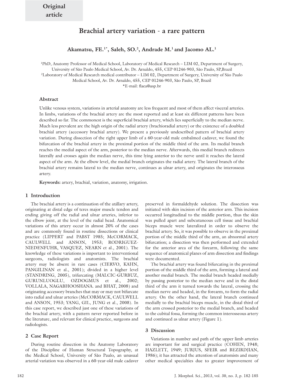 Brachial Artery Variation - a Rare Pattern