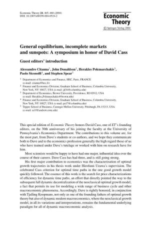 General Equilibrium, Incomplete Markets and Sunspots: a Symposium in Honor of David Cass