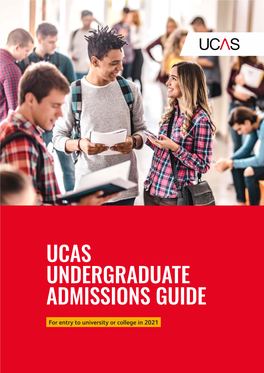 UCAS Undergraduate Admissions Guide 2021