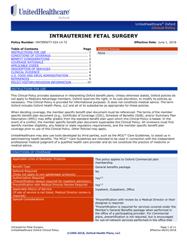 INTRAUTERINE FETAL SURGERY Policy Number: MATERNITY 024.14 T2 Effective Date: June 1, 2018