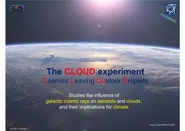 The CLOUD Experiment Cosmics Leaving Outdoor Droplets