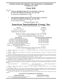 American International Group, Inc. (Exact Name of Registrant As Specified in Its Charter) Delaware 13-2592361 (State Or Other Jurisdiction of (I.R.S