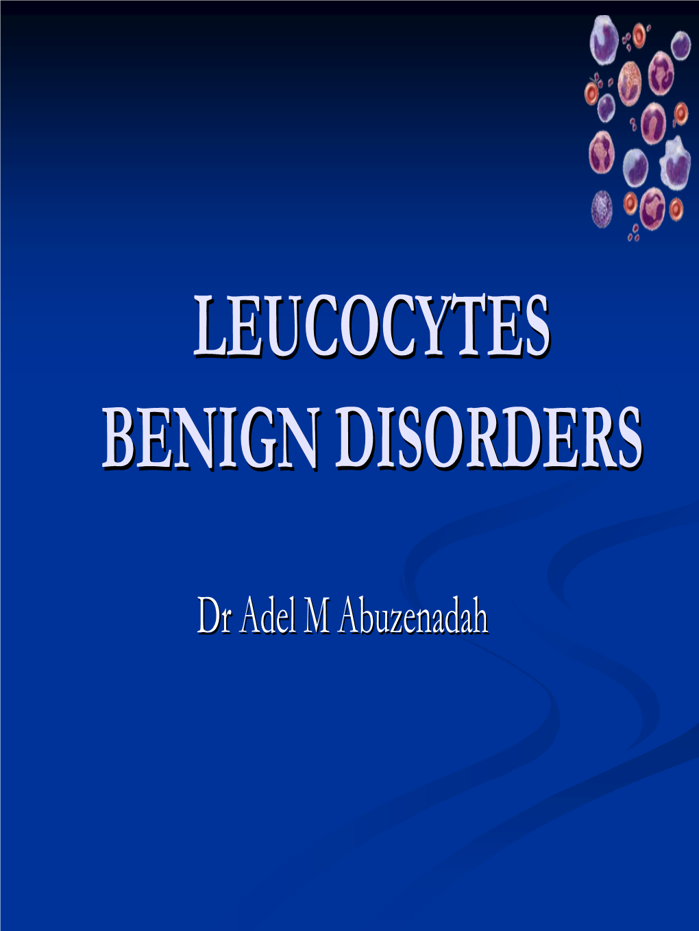 Leucocytes Benign Disorders