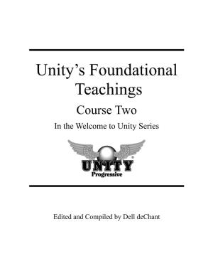 Unity's Foundational Teachings Here Presented, We Can Now Turn to Unity's Primary Textbook: H