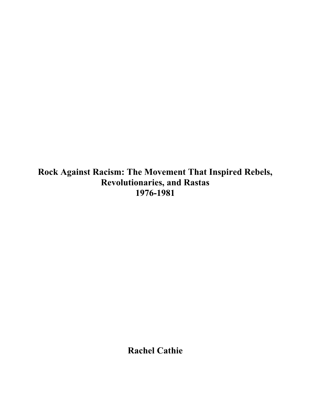 Rock Against Racism: the Movement That Inspired Rebels, Revolutionaries, and Rastas 1976-1981