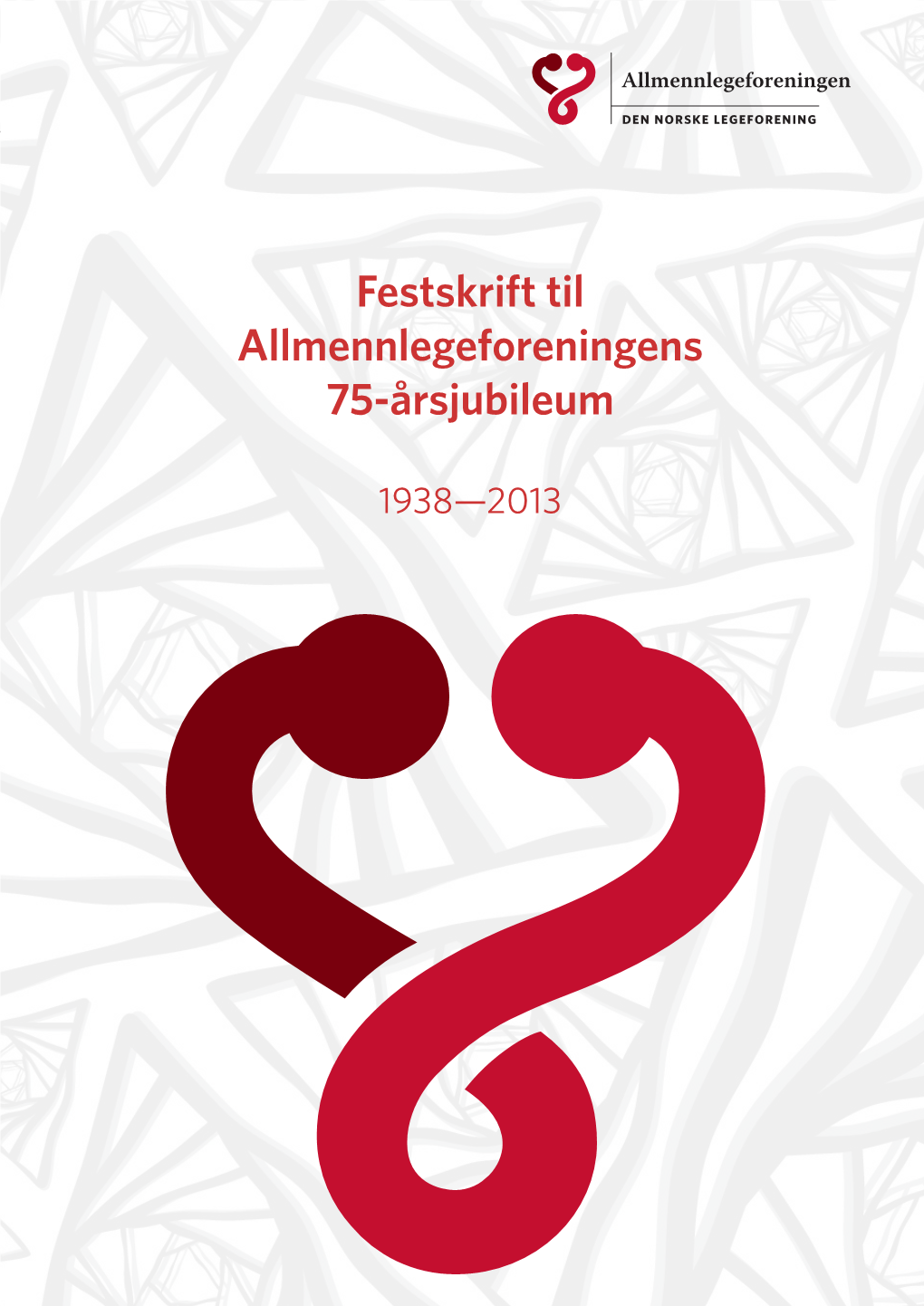 Festskrift Til Allmennlegeforeningens 75-Årsjubileum