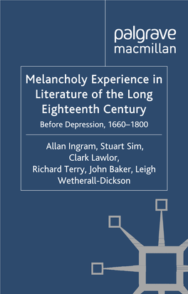 Melancholy Experience in Literature of the Long Eighteenth Century Also by Allan Ingram