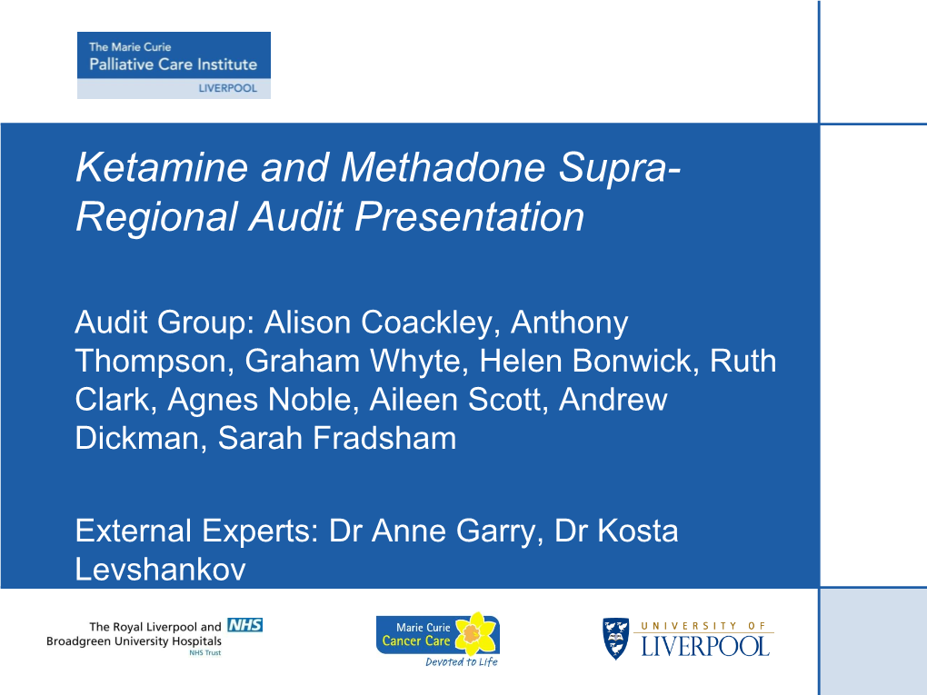 Ketamine and Methadone Supra- Regional Audit Presentation