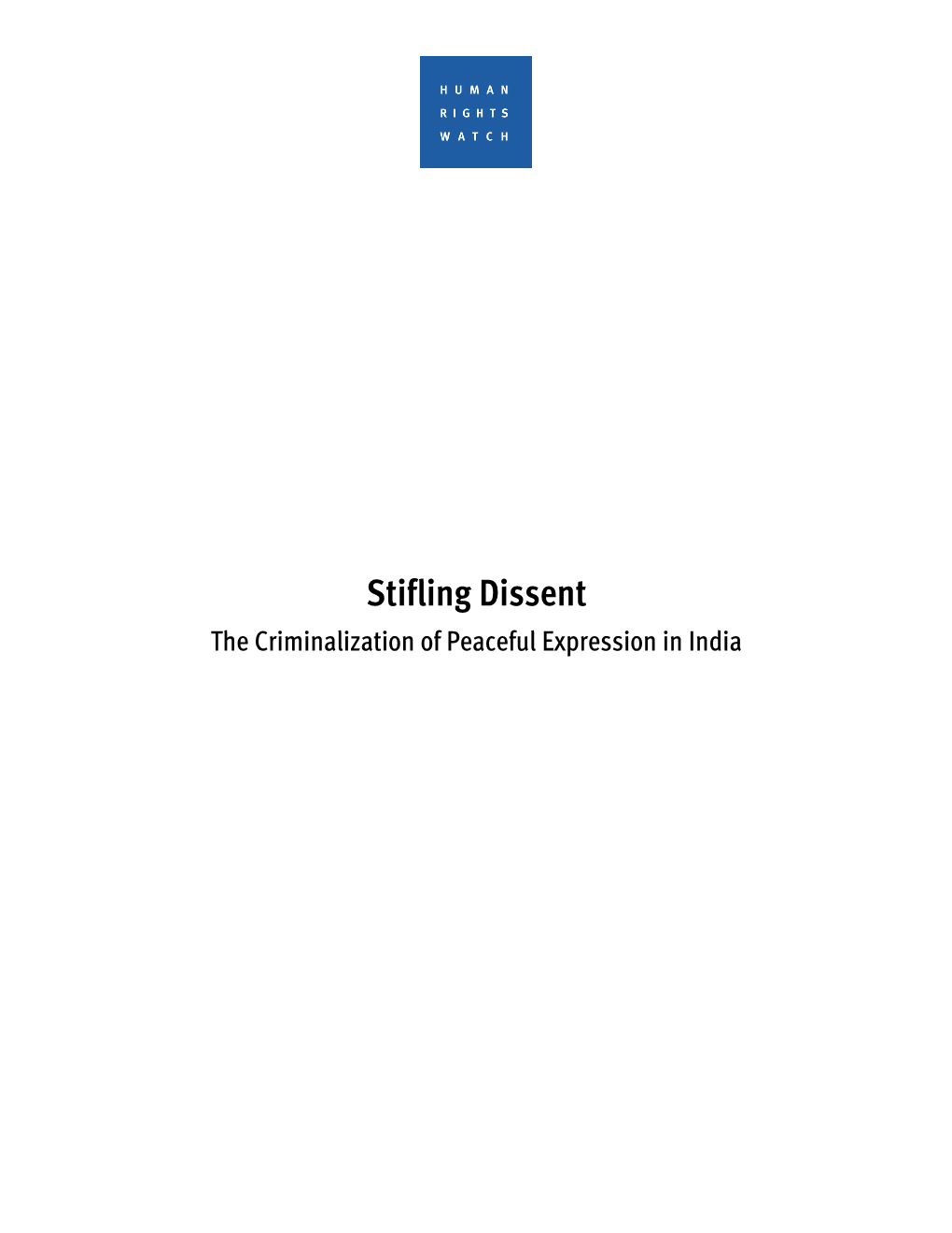 Stifling Dissent the Criminalization of Peaceful Expression in India