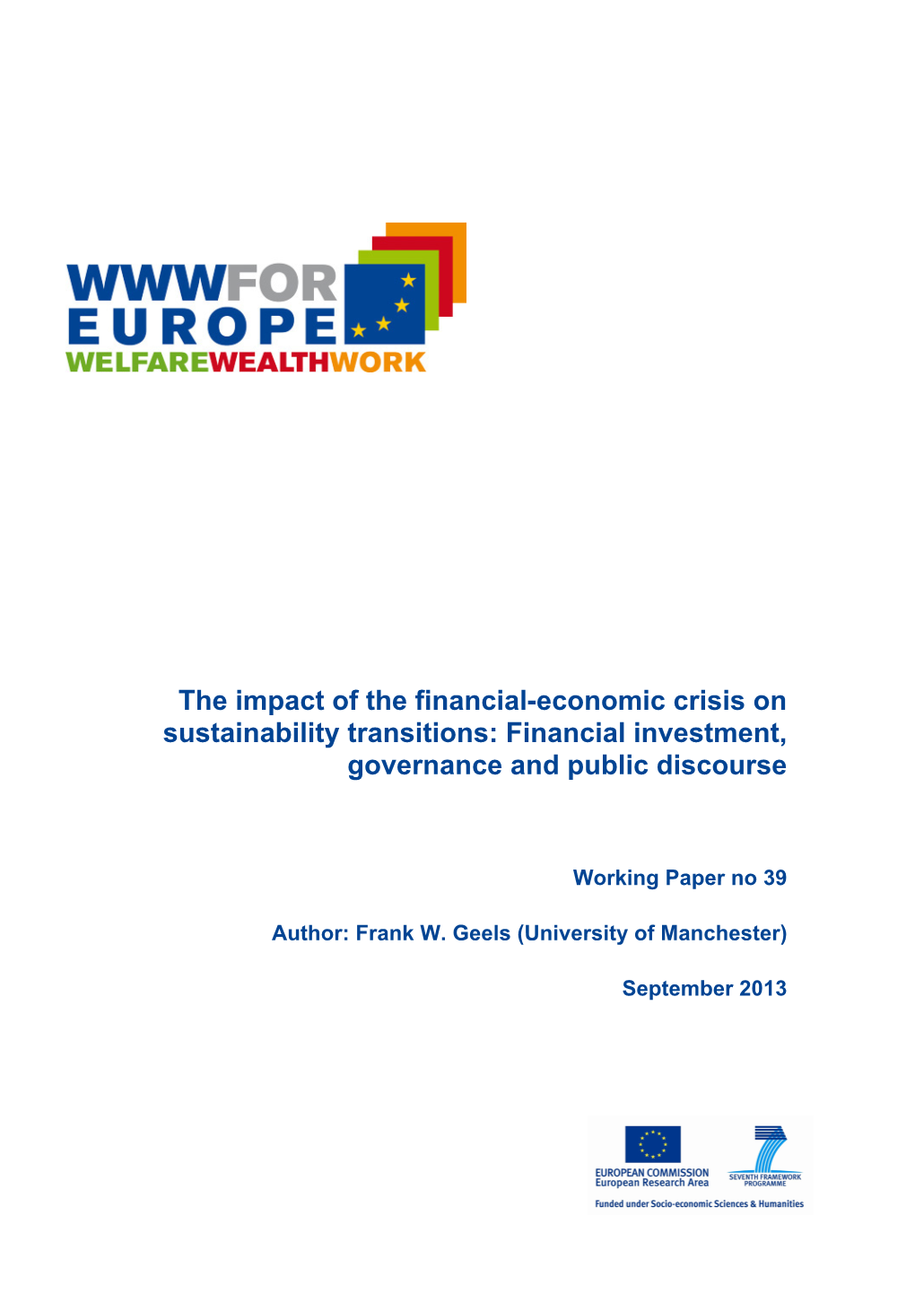 The Impact of the Financial-Economic Crisis on Sustainability Transitions: Financial Investment, Governance and Public Discourse