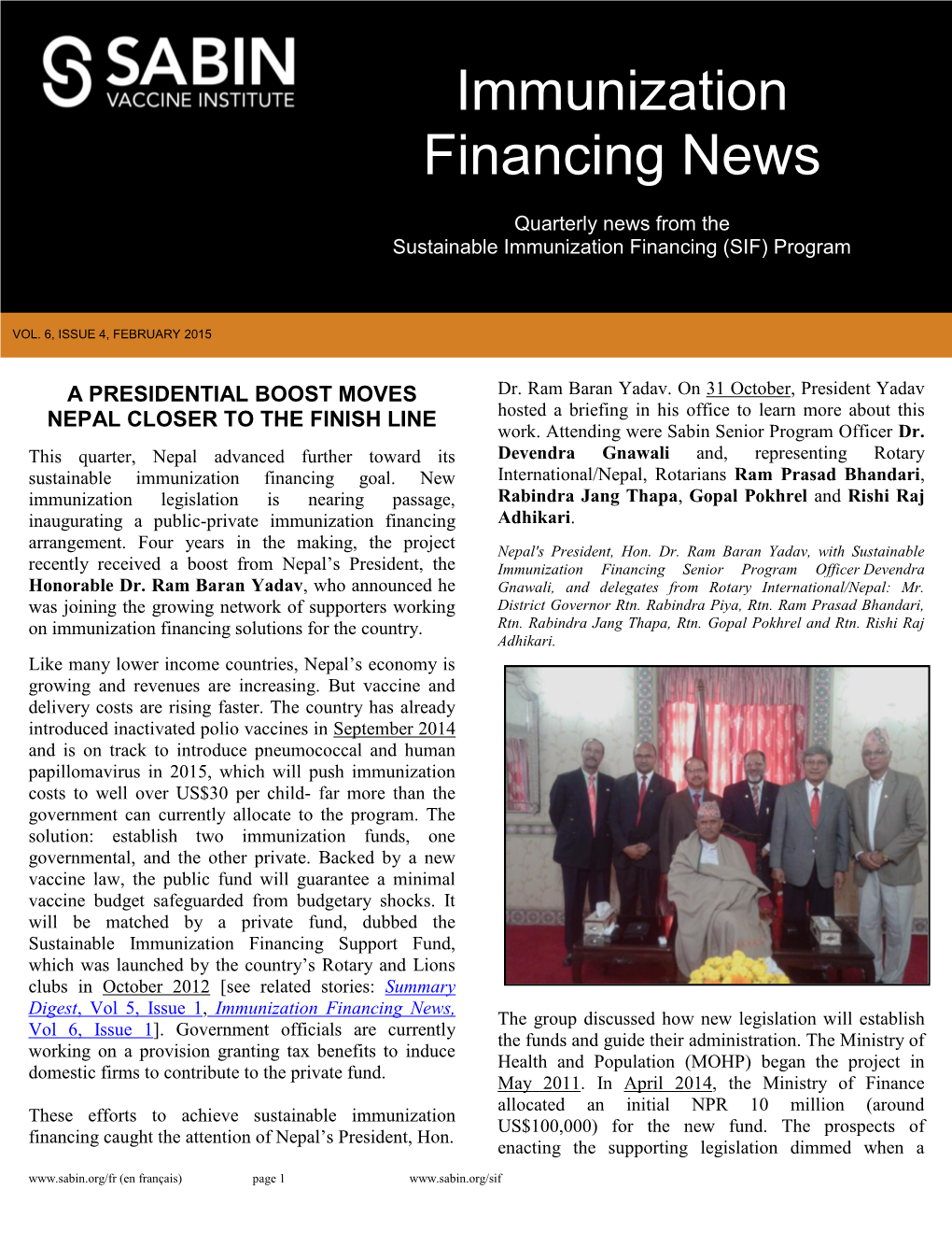 Immunization Financing News, the Group Discussed How New Legislation Will Establish Vol 6, Issue 1]