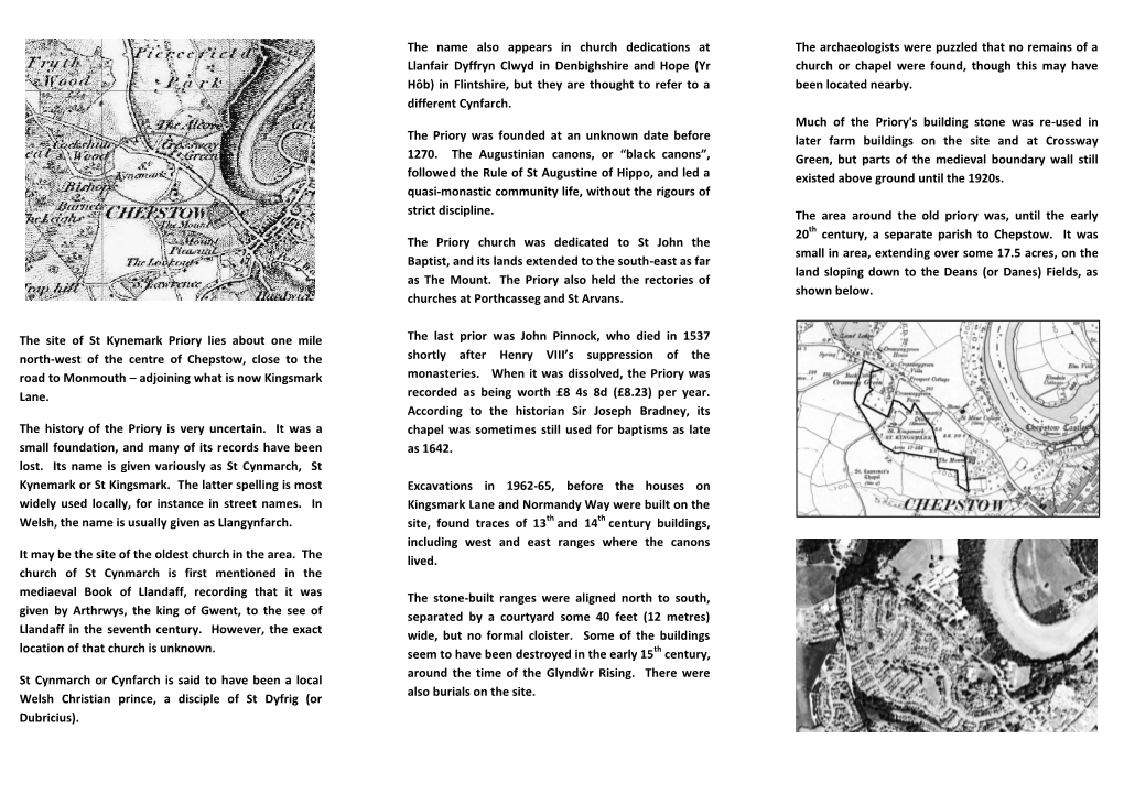 The Site of St Kynemark Priory Lies About One Mile North-West of The
