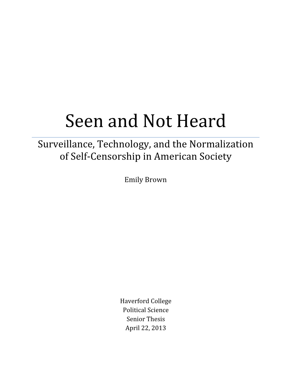 Seen and Not Heard Surveillance, Technology, and the Normalization of Self-Censorship in American Society