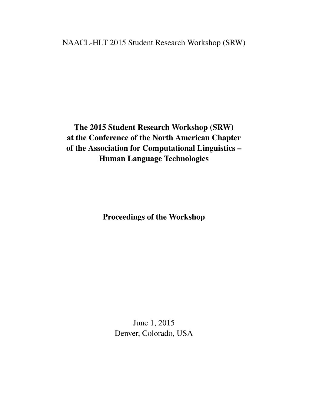 NAACL-HLT 2015 Student Research Workshop (SRW)