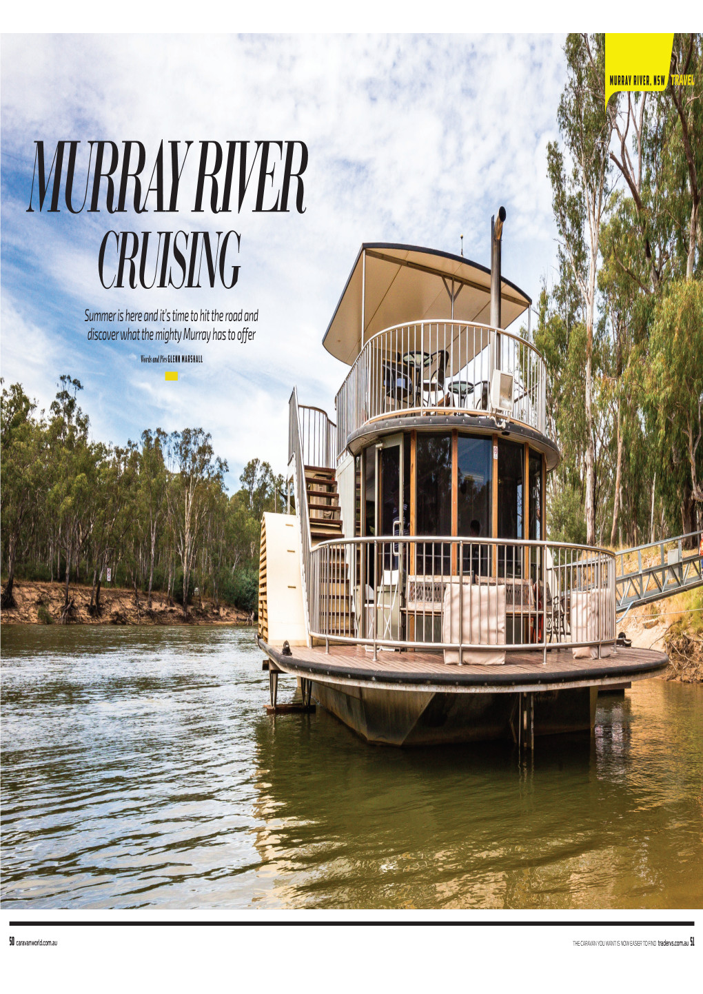 MURRAY RIVER CRUISING Summer Is Here and It’S Time to Hit the Road and Discover What the Mighty Murray Has to Offer