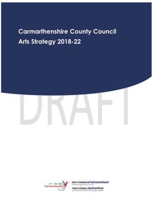 Carmarthenshire County Council Arts Strategy 2018-22 Contents