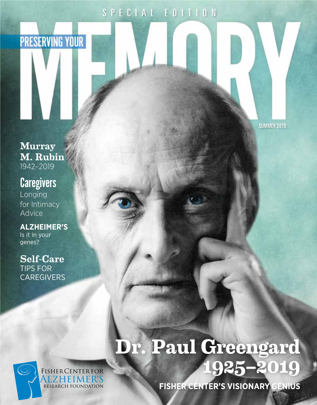 Dr. Paul Greengard 1925–2019 FISHER CENTER’S VISIONARY GENIUS