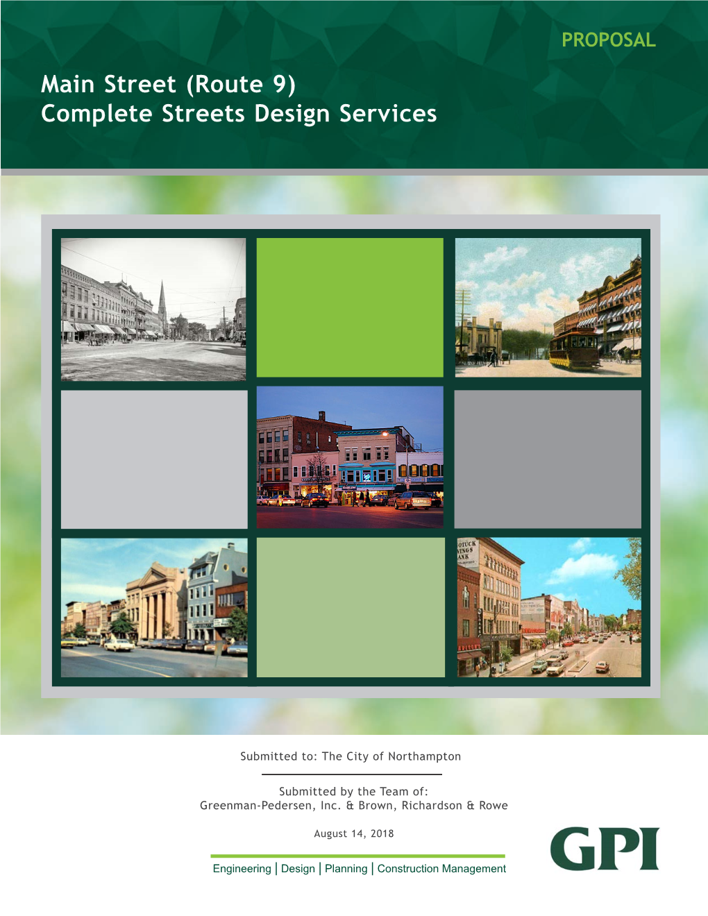 GPI) Is Excited About the Opportunity to Continue Working with the City of Northampton to Provide Complete Streets Design Services for Main Street (Route 9)