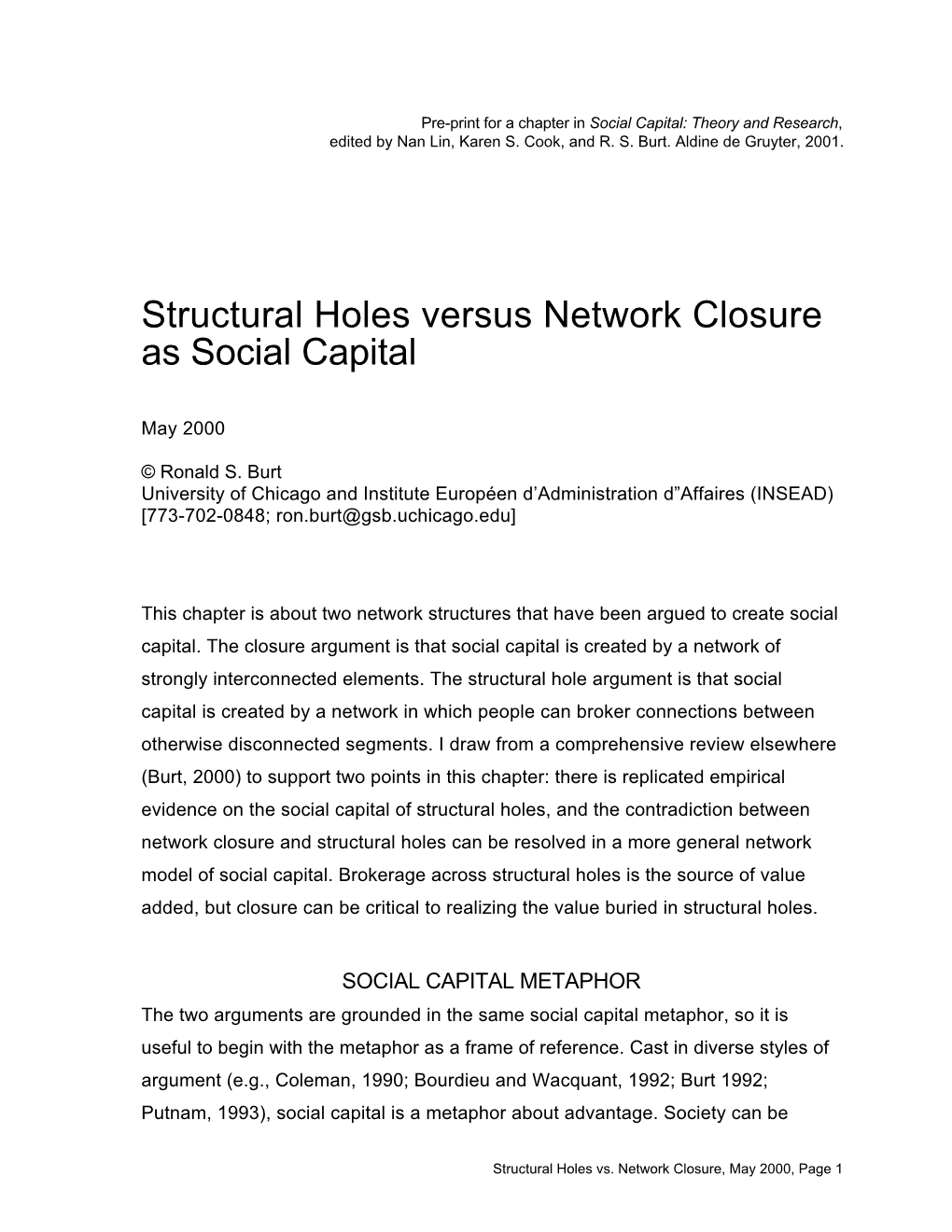 Structural Holes Versus Network Closure As Social Capital