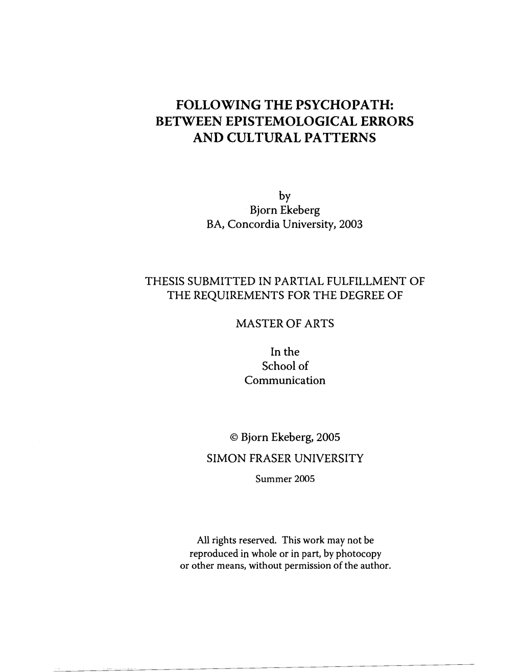 Following the Psychopath: Between Epistemological Errors and Cultural Patterns