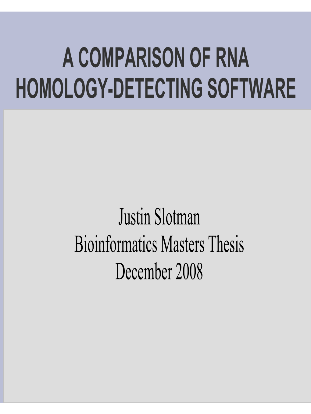 A Comparison of Rna Homology-Detecting Software