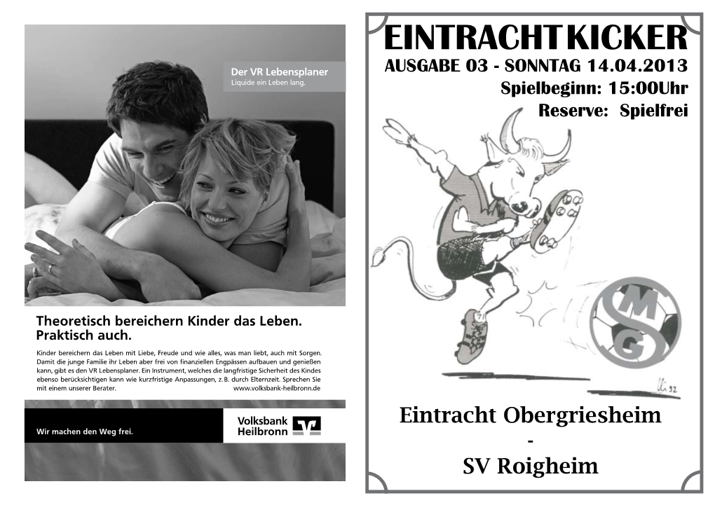 EINTRACHT KICKER Der VR Lebensplaner AUSGABE 03 - SONNTAG 14.04.2013 Liquide Ein Leben Lang