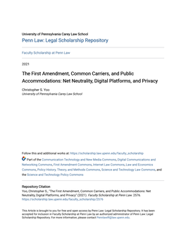 The First Amendment, Common Carriers, and Public Accommodations: Net Neutrality, Digital Platforms, and Privacy
