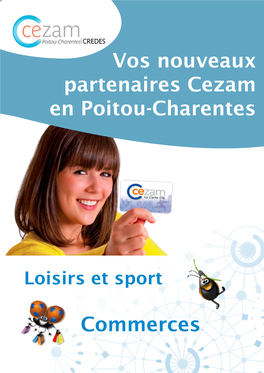 Vos Nouveaux Partenaires Cezam En Poitou-Charentes Commerces