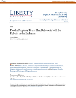 Do the Prophets Teach That Babylonia Will Be Rebuilt in the Eschaton Homer Heater Liberty University, Hheater@Liberty.Edu