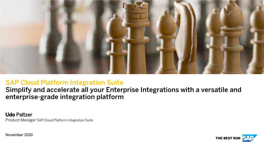 SAP Cloud Platform Integration Suite Simplify and Accelerate All Your Enterprise Integrations with a Versatile and Enterprise-Grade Integration Platform