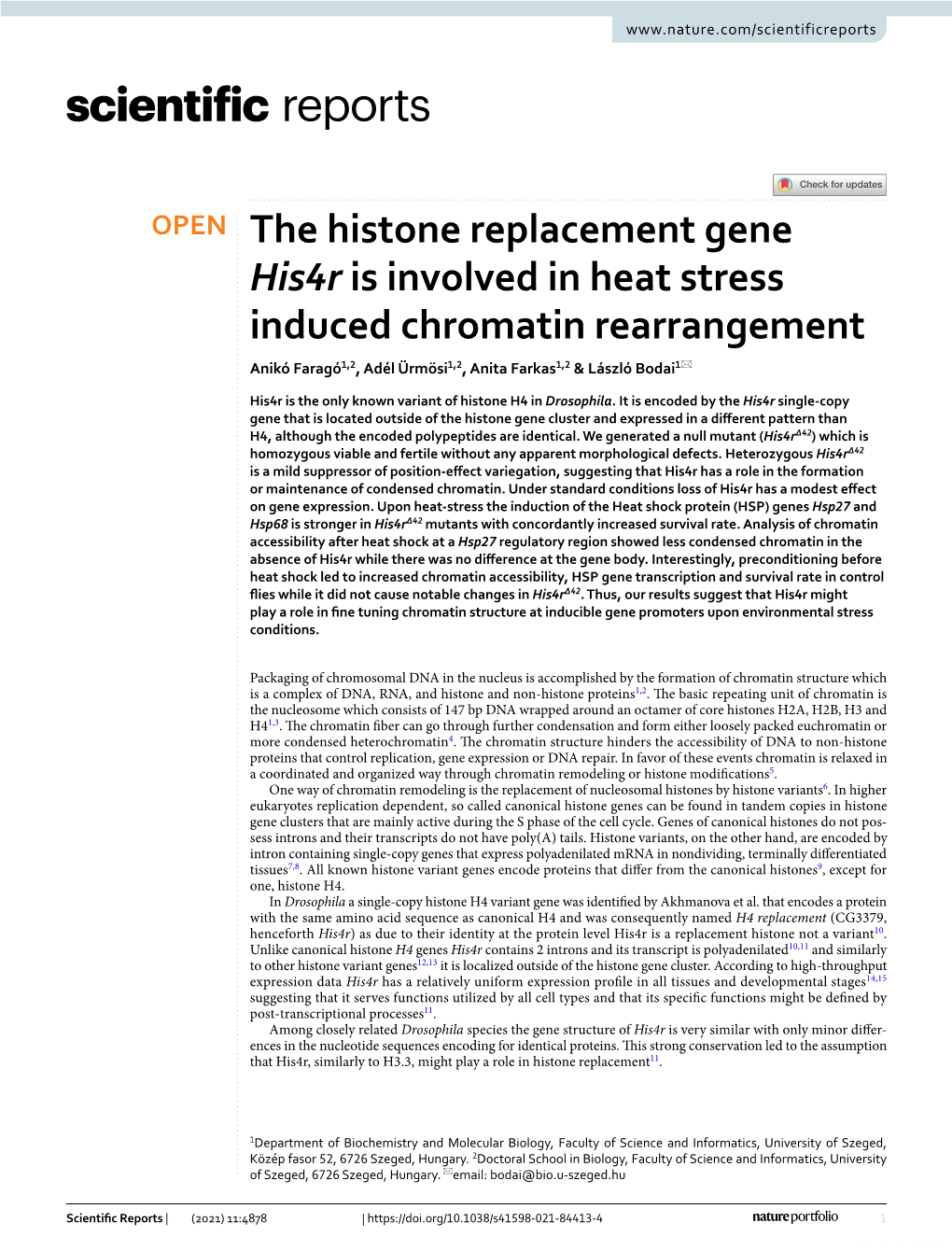 The Histone Replacement Gene His4r Is Involved in Heat Stress Induced Chromatin Rearrangement Anikó Faragó1,2, Adél Ürmösi1,2, Anita Farkas1,2 & László Bodai1*