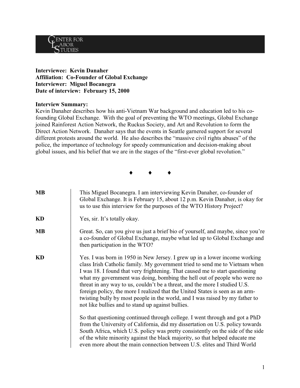 Kevin Danaher Affiliation: Co-Founder of Global Exchange Interviewer: Miguel Bocanegra Date of Interview: February 15, 2000