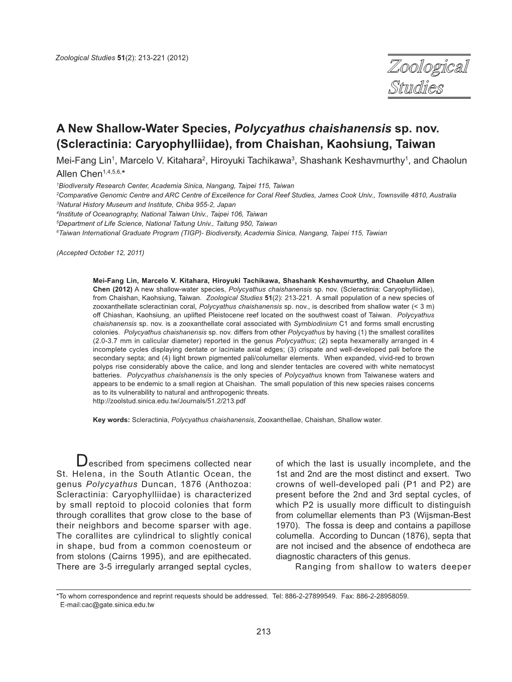 A New Shallow-Water Species, Polycyathus Chaishanensis Sp. Nov. (Scleractinia: Caryophylliidae), from Chaishan, Kaohsiung, Taiwan Mei-Fang Lin1, Marcelo V