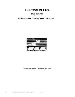 FENCING RULES 2002 Edition Revision C United States Fencing Association, Inc