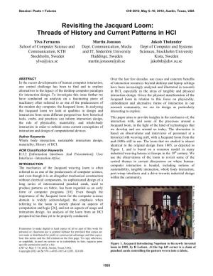 Revisiting the Jacquard Loom: Threads of History and Current Patterns in HCI Ylva Fernaeus Martin Jonsson Jakob Tholander School of Computer Science and Dept