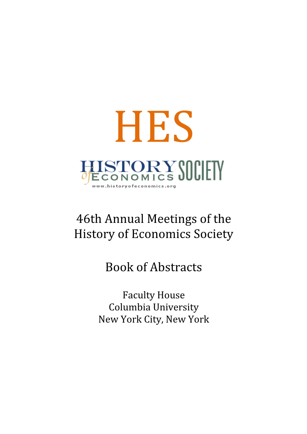 46Th Annual Meetings of the History of Economics Society Book of Abstracts