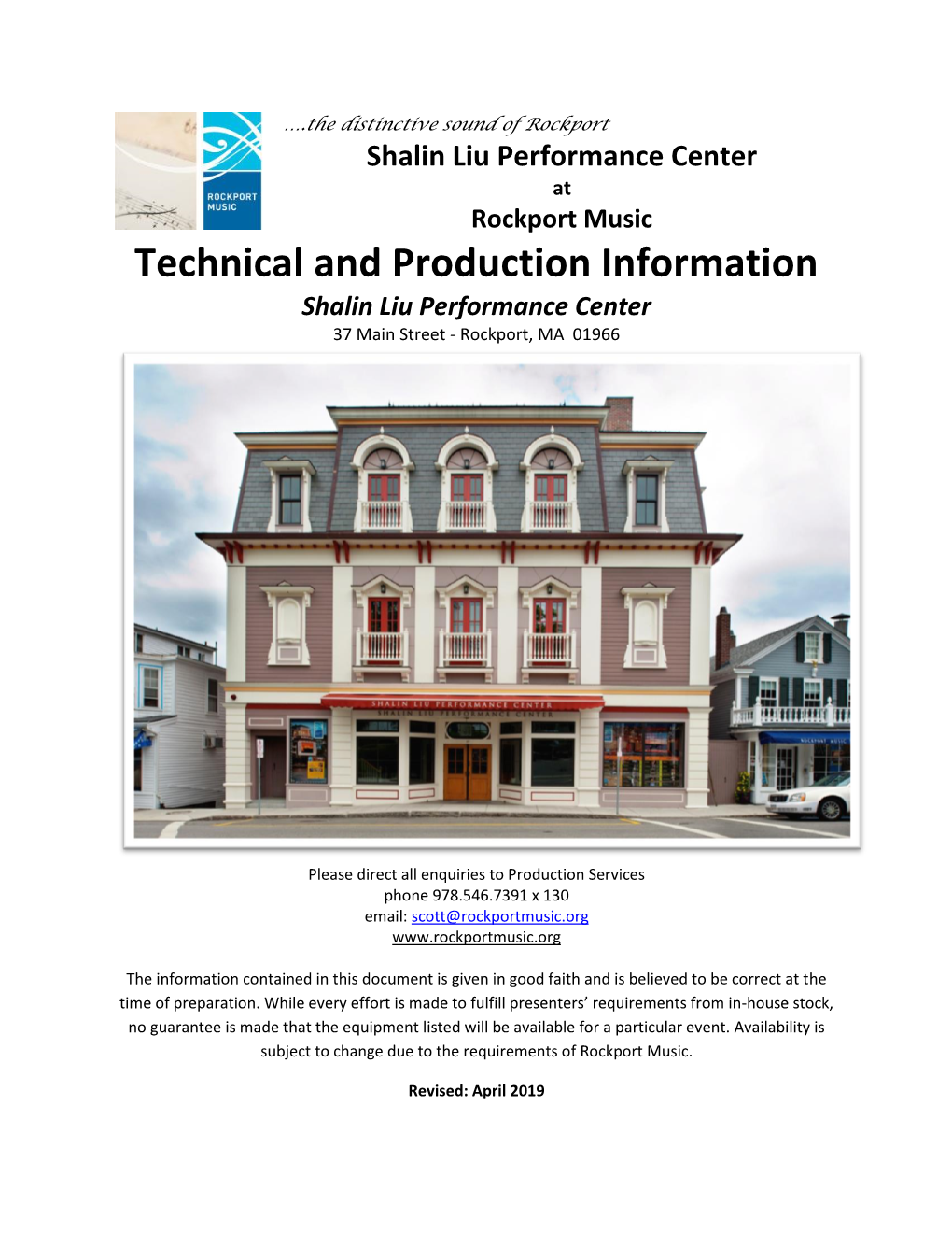Technical and Production Information Shalin Liu Performance Center 37 Main Street - Rockport, MA 01966