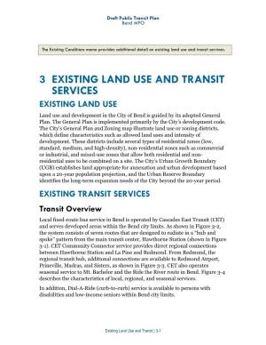 3 EXISTING LAND USE and TRANSIT SERVICES EXISTING LAND USE Land Use and Development in the City of Bend Is Guided by Its Adopted General Plan
