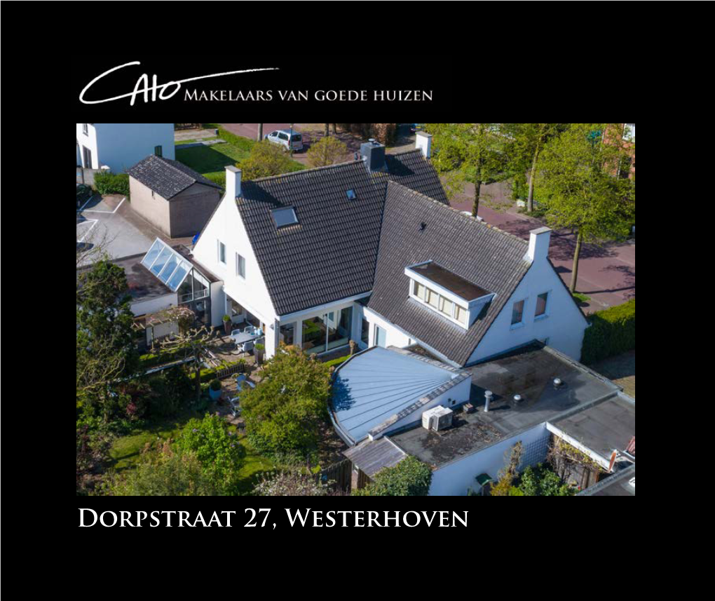 Dorpstraat 27, Westerhoven Dorpstraat 27 Westerhoven Geachte Heer, Geachte Mevrouw