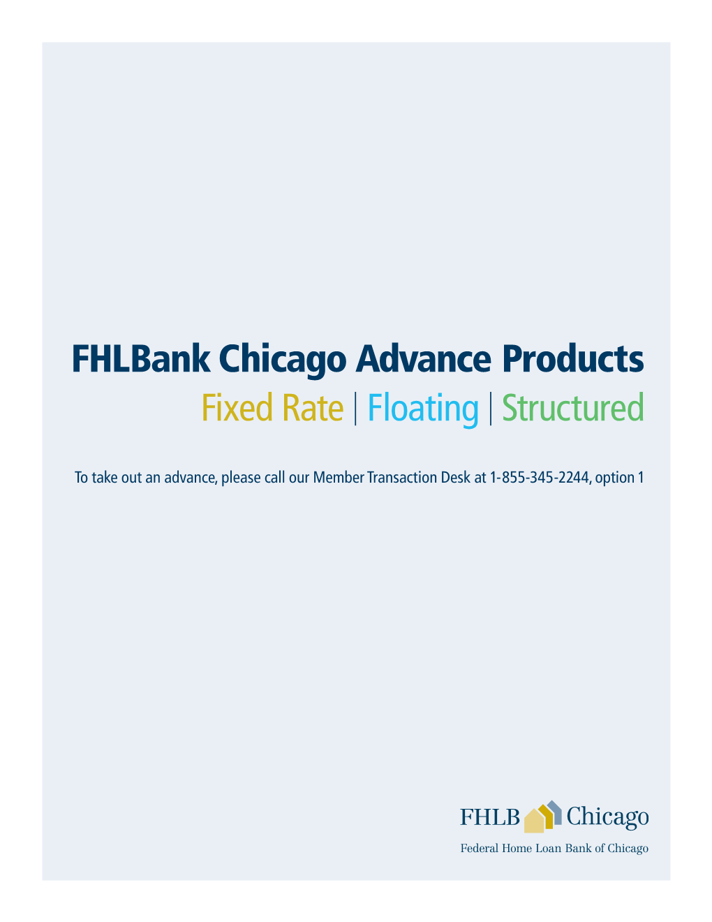 Fhlbank Chicago Advance Products Fixed Rate | Floating | Structured