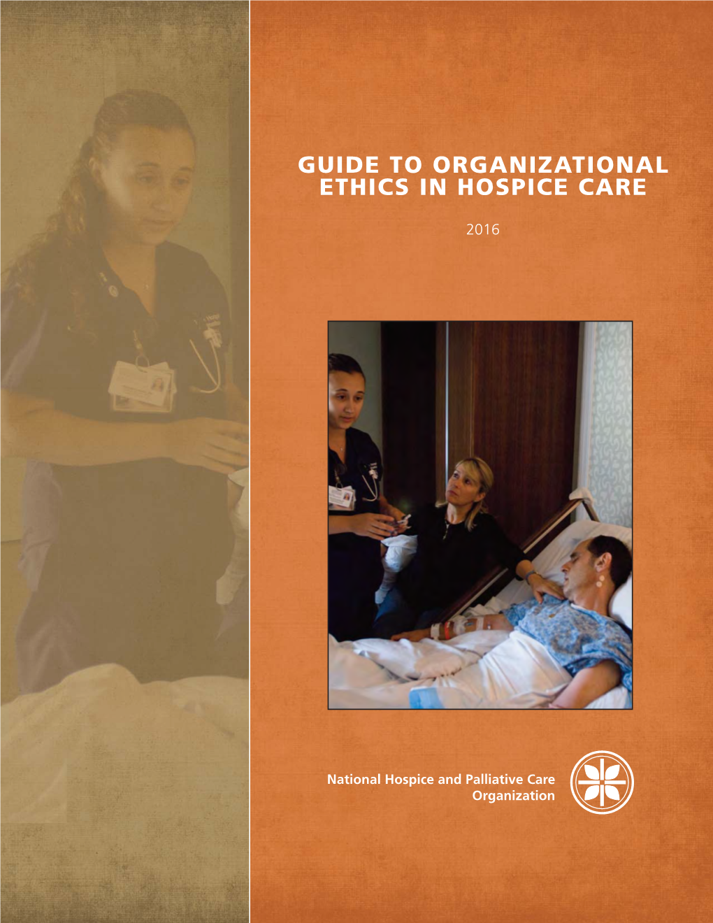Guide to Organizational Ethics in Hospice Care