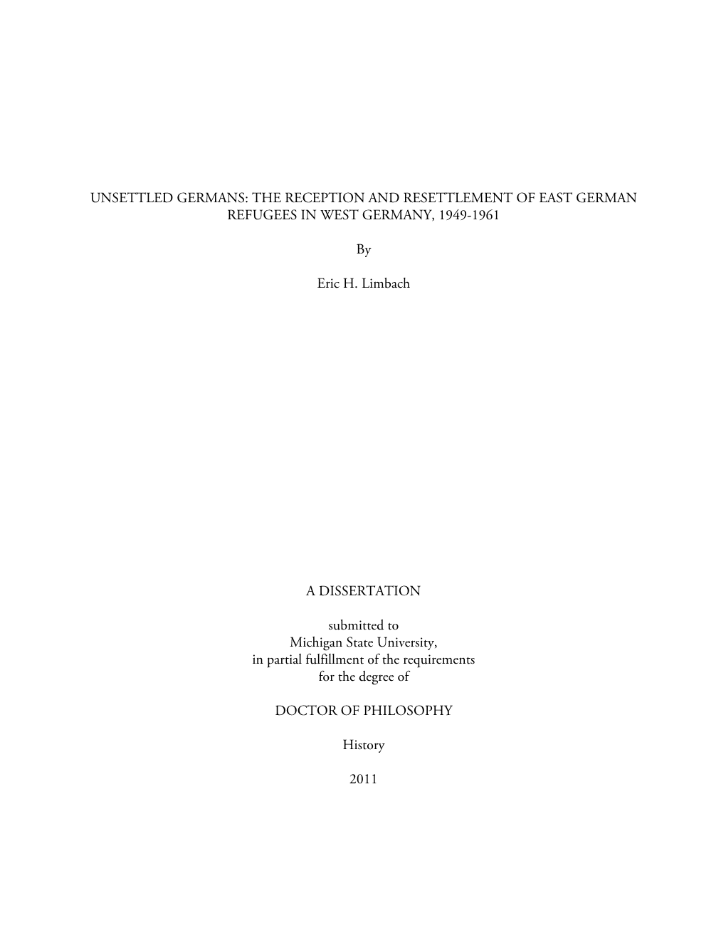 Unsettled Germans: the Reception and Resettlement of East German Refugees in West Germany, 1949-1961