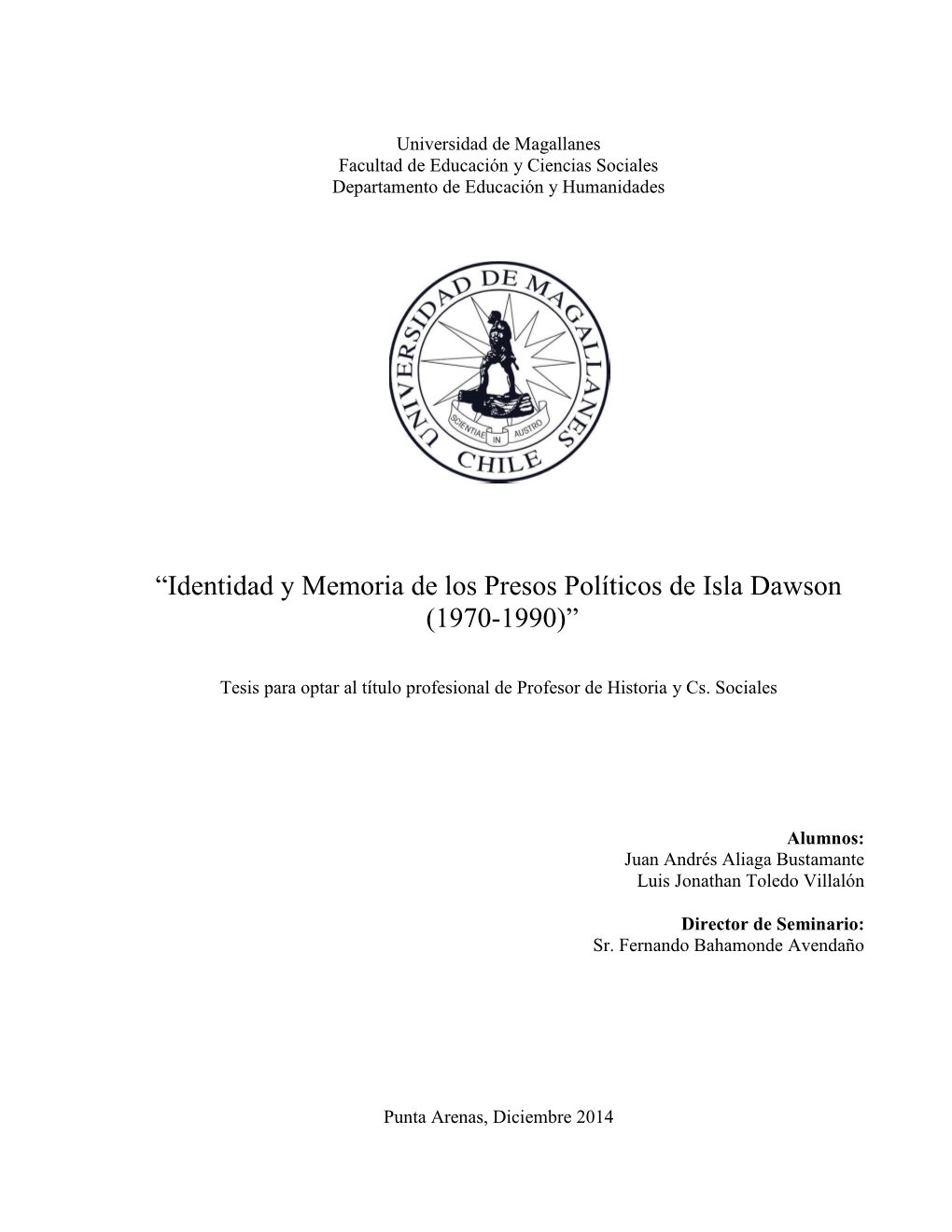 Identidad Y Memoria De Los Presos Políticos De Isla Dawson (1970-1990)”